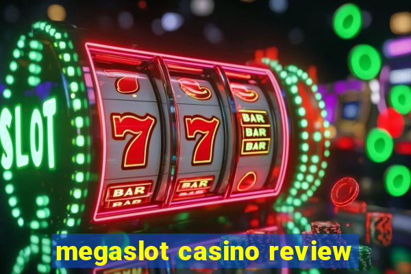 megaslot casino review